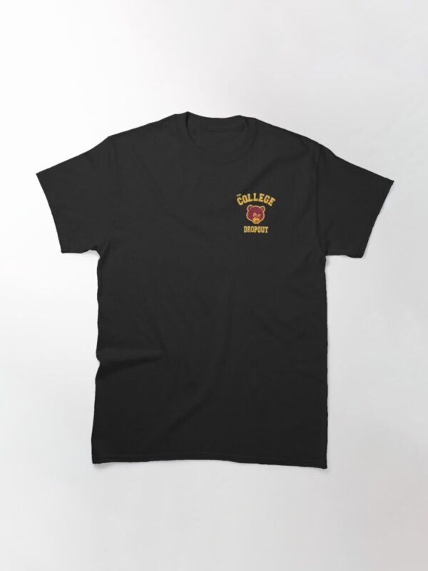 The College Dropout Classic T-Shirt